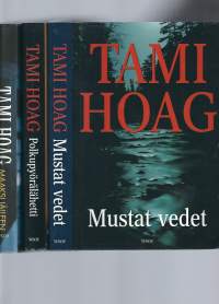 Tami Hoag / Mustat vedet 2004, Polkupyörälähetti 2006 ja Maaksi jälleen 2001  yht 3 kirjaa
