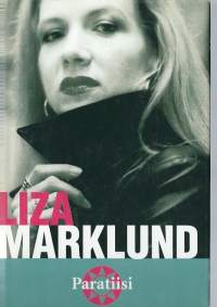 Paratiisi / Liza Marklund ; suomentanut Outi Knuuttila..