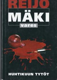 Huhtikuun tytöt / Reijo Mäki.
