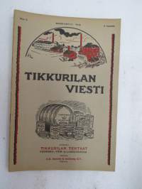 Tikkurilan Viesti 1932 nr 4 -asiakaslehti, sisältää mm. asiapitoisia ammattiartikkeleita maalaus- suojaus- ja pinnoitustöistä ja materiaaleista -customer