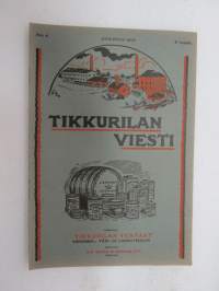 Tikkurilan Viesti 1934 nr 4 -asiakaslehti, sisältää mm. asiapitoisia ammattiartikkeleita maalaus- suojaus- ja pinnoitustöistä ja materiaaleista -customer