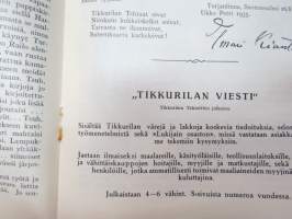 Tikkurilan Viesti 1935 nr 4 -asiakaslehti, sisältää mm. asiapitoisia ammattiartikkeleita maalaus- suojaus- ja pinnoitustöistä ja materiaaleista -customer