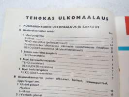 Tehokas ulkomaalaus - I Puurakenteiden ulkomaalaus ja -lakkaus II Kiviainespintaisten rakennusten ulkomaalaus III Galvanoidut peltikatot ja syöksytorvet IV