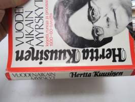 Vuoden aikain myrskyt. Kirjeitä, runoja ja proosaa 1930-60 -luvulta -letters, poems, prose of Hertta Kuusinen