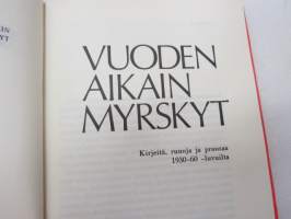 Vuoden aikain myrskyt. Kirjeitä, runoja ja proosaa 1930-60 -luvulta -letters, poems, prose of Hertta Kuusinen