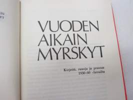 Vuoden aikain myrskyt. Kirjeitä, runoja ja proosaa 1930-60 -luvulta -letters, poems, prose of Hertta Kuusinen