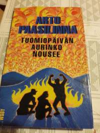 Arto Paasilinna.  Tuomiopäivän  aurinko nousee. Painovuosi 1997