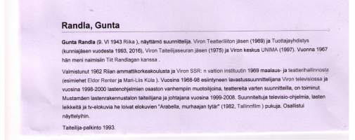 Virolainen kuuden kortin  sarja.  Piirtänyt Randla Gunta. Monipuolinen  virolainen  taiteilija,  kirjailija,  lavastaja, Viron  teatteriliiton  jäsen.--Helmiä