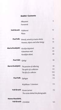 Esineiden valtakunta, 1997. Tangible Cosmologies.  Keräilijöitä ja kokoelmia.  Recollecting collectors.Veli Granö on kansainvälisesti tunnuettu ja