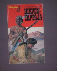 Hirventappaja / J. Fenimore Cooper ; korj. ja lyh. suomennos: Uuno Helve ; kuv. Z. Burian.:  [To the last man]