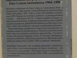 Poliittinen Eino Leino. Nuorsuomalaisuus ja poliittinen pettymys Eino Leinon tuotannossa 1904 -1908