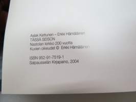 Tässä seison - Nastolan kirkko 200 vuotta -church / parish history