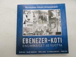 Ebenezer-koti - ensimmäiset 40 vuotta (Suomen Lähetysseura - juutalaislähetys - Lähetysyhdistys Kylväjä) -original book ;&quot;Remember what God has done&quot;, finnish