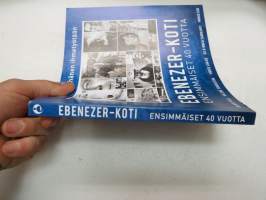 Ebenezer-koti - ensimmäiset 40 vuotta (Suomen Lähetysseura - juutalaislähetys - Lähetysyhdistys Kylväjä) -original book ;&quot;Remember what God has done&quot;, finnish