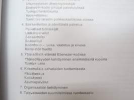 Ebenezer-koti - ensimmäiset 40 vuotta (Suomen Lähetysseura - juutalaislähetys - Lähetysyhdistys Kylväjä) -original book ;&quot;Remember what God has done&quot;, finnish