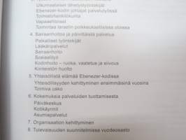 Ebenezer-koti - ensimmäiset 40 vuotta (Suomen Lähetysseura - juutalaislähetys - Lähetysyhdistys Kylväjä) -original book ;&quot;Remember what God has done&quot;, finnish