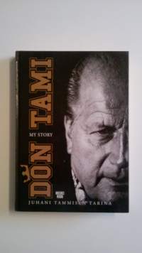 Don Tami My Story - Juhani Tammisen tarina