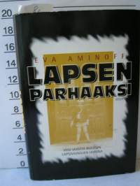 lapsen parhaaksi.viisi vuotta ruotsin lapsivainojen uhrina. vakitan tarjous . smart posti s ja m koot 5e
