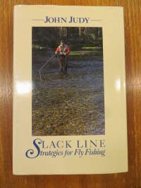 Slack line strategies for fly fishing- perhokalastus