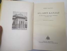 Allahin kansat - Islamilaisten kansojen historia vuoteen 1950 -history of islam / muslims