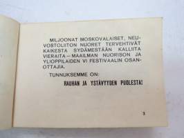 VI Rauhan ja Ystävyyden Festivaali 1957 Moskova - Festivaalimuistio, suomenkielinen festivaalin osallistujan opaskirja -guide book to Festival participants, in