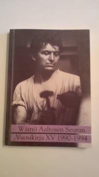 Wäinö Aaltosen seuran vuosikirja XV 1990-1994