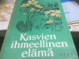 Kasvien ihmeellinen elämä / Henrik Berglind ja Birger Lindell ; kertomusten tekstit kirj. Severin Schiöler ; kuvat piirtänyt A. T. Byberg ; suomeksi toim. Niilo