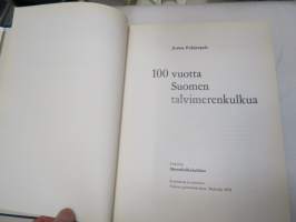 100 vuotta Suomen talvimerenkulkua -winter seafare in Finland 100 years