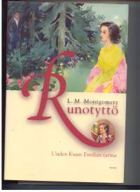 Runotyttö -Uuden Kuun Emilian tarina (Pieni Runotyttö, Runotyttö maineen polulla ja Runotyttö etsii tähteään)