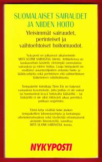 Suomalaiset sairaudet ja niiden hoito. Yleisimmät sairaudet, perinteiset ja vaihtoehtoiset hoitomuodot. 1998, 1. painos