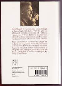 Marc Chagall, 1991. 1. painos.Marc Chagall oli vuosisatamme omaperäisimpiä ja lumoavimpia taiteilijoita. Ghetosta lähteneestä venäjänjuutalaisesta tuli