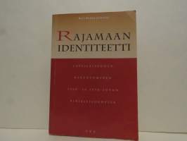 Rajamaan identiteetti - Lappilaisuuden rakentuminen 1920- ja 1930-luvun kirjallisuudessa