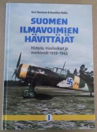 Suomen ilmavoimien hävittäjät - Historia, maalaukset ja merkinnät 1939–1945 osa 1