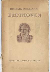 Rolland, Romain.Nimeke:Beethoven / Romain Rolland ; kuudennesta ranskalaisesta painoksesta suomentanut Leevi Madetoja.