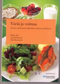 Väriä  ja  voimaa. Parhaat  ruokavalinnat  diabeteksen  hoidossa  ja  ehkäisyssä. P. 2011.