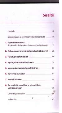 Väriä  ja  voimaa. Parhaat  ruokavalinnat  diabeteksen  hoidossa  ja  ehkäisyssä. P. 2011.