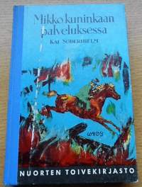 Mikko kuninkaan palveluksessa