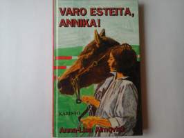 Varo esteitä, Annika