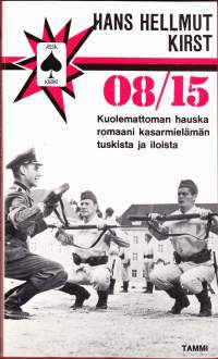 08/15 - Kuolemattoman hauska romaani kasarmielämän tuskista ja iloista. 2. painos, 1978.  Ässäkirjat sarjaa