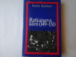 Ratkaiseva ääni (149-151). Jännitysvaalit 1956