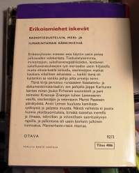 Erikoismiehet iskevät - radiotiedustelun, meri- ja ilmarintaman kärkimiehiä, 1971. 1.p. Näiden miesten sota käytiin usein poissa julkisuudesta.