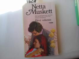 Päivä valkenee / Netta Muskett