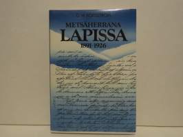 Metsäherrana Lapissa 1891-1926. Metsänhoitajan muistelmia