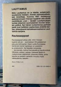 Rautasaappaat, 1981. 7.p..  (sota, jatkosota).Rautasaappaat -romaanissa on aiheena SS-miesten paluu Suomeen ja heidän osuutensa kesän 1944 taisteluissa.