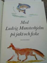 med ludvig munsterhjelm på jakt och fiske