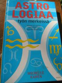 astlogia työn merkeissä.pomot ja alaiset astrologisina luonnetyyppeinä.