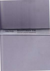 Raatteen tie - Talvisodan sankaritarina, 2007. 2. painos