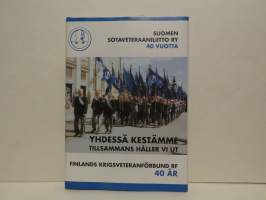 Yhdessä kestämme. Suomen sotaveteraaniliitto ry 40 vuottaTillsammans håller vi ut. Finlands krigsveteranförbund 40 år