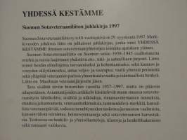 Yhdessä kestämme. Suomen sotaveteraaniliitto ry 40 vuottaTillsammans håller vi ut. Finlands krigsveteranförbund 40 år