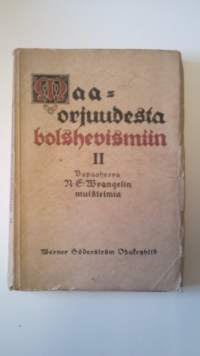 Maaorjuudesta bolshevismiin II 1895-1921: Vapaaherra N. E. Wrangelin muistelmia